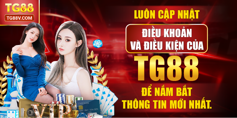 Luôn cập nhật Điều khoản và điều kiện TG88 để nắm bắt thông tin mới nhất.